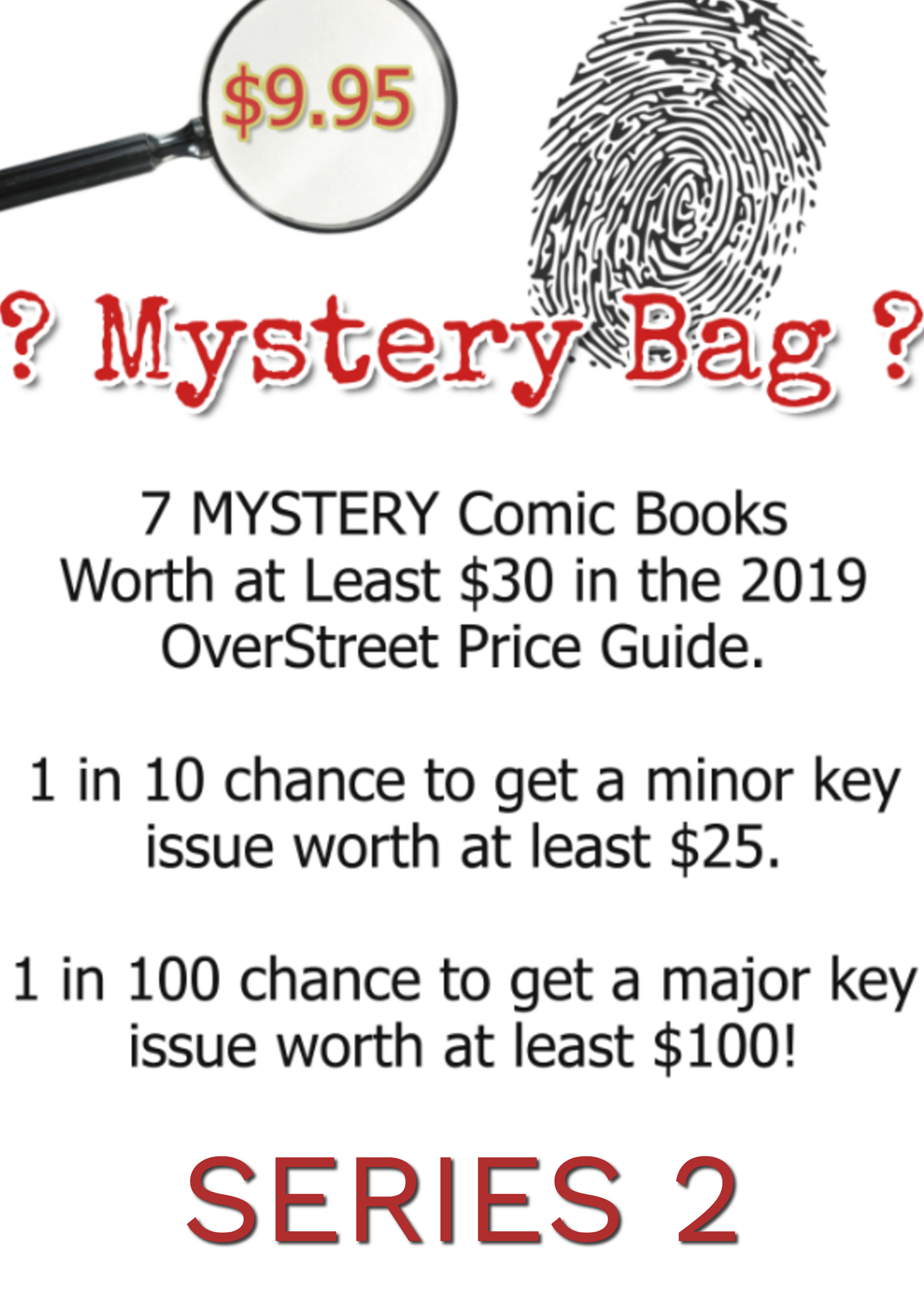 Comic Book Mystery Bags. 7 comics for $9.95 with a one in ten chance of a minor key issue and a 1 in 100 chance of a major key!